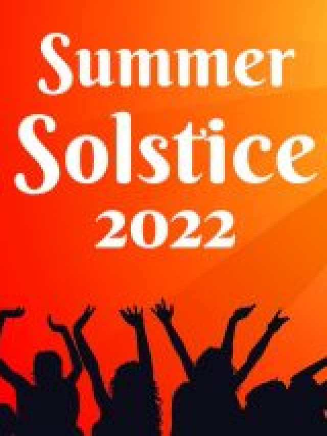 Summer Solstice 2022 Date & TimeWhen is The Longest Day of The Year